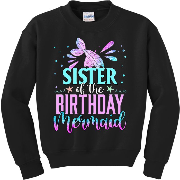 Sister Of The Birthday Mermaid Funny Matching Family Party Kids Sweatshirt