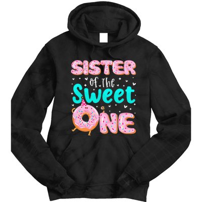 Sister Of The Sweet One 1st Birthday Donut Theme Family Tie Dye Hoodie