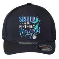 Sister Of The Birthday Mermaid Family Matching Party Squad Flexfit Unipanel Trucker Cap