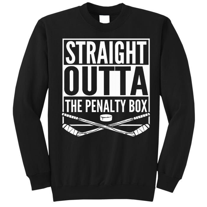 Straight Outta The Penalty Box Hockey Tall Sweatshirt