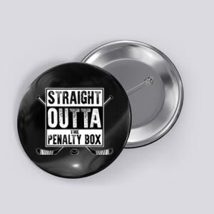 Straight Outta The Penalty Box Hockey Button