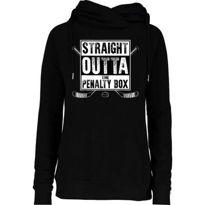 Straight Outta The Penalty Box Hockey Womens Funnel Neck Pullover Hood