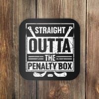 Stright Outta The Penalty Box Ice Hockey Hockey Ice Hockey Coaster