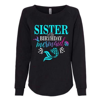 Sister Of The Birthday Mermaid Matching Family Womens California Wash Sweatshirt