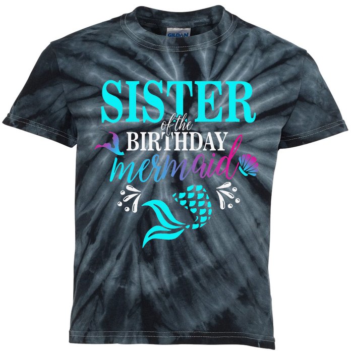 Sister Of The Birthday Mermaid Matching Family Kids Tie-Dye T-Shirt