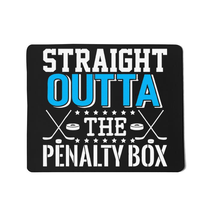 Straight Outta The Penalty Box Funny Hockey Player Mousepad