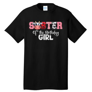 Sister of The Birthday  Cow Family Cow Farm Matching Tall T-Shirt