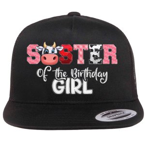 Sister of The Birthday  Cow Family Cow Farm Matching Flat Bill Trucker Hat