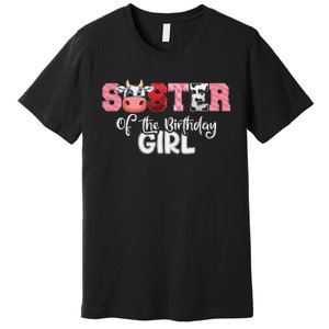 Sister of The Birthday  Cow Family Cow Farm Matching Premium T-Shirt