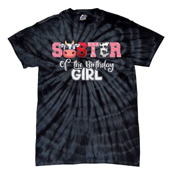 Sister of The Birthday  Cow Family Cow Farm Matching Tie-Dye T-Shirt