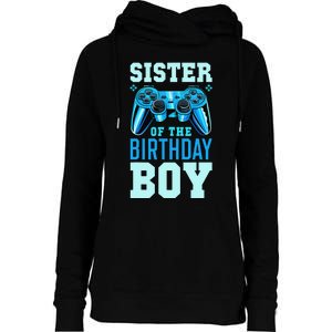 Sister of the Birthday Matching Video Gamer Birthday Womens Funnel Neck Pullover Hood