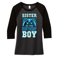 Sister of the Birthday Matching Video Gamer Birthday Women's Tri-Blend 3/4-Sleeve Raglan Shirt