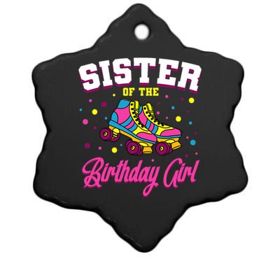 Sister Of The Birthday Girl Roller Skates Bday Skating Party Ceramic Star Ornament