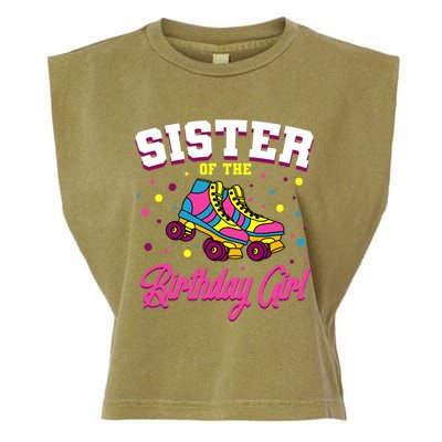 Sister Of The Birthday Girl Roller Skates Bday Skating Party Garment-Dyed Women's Muscle Tee