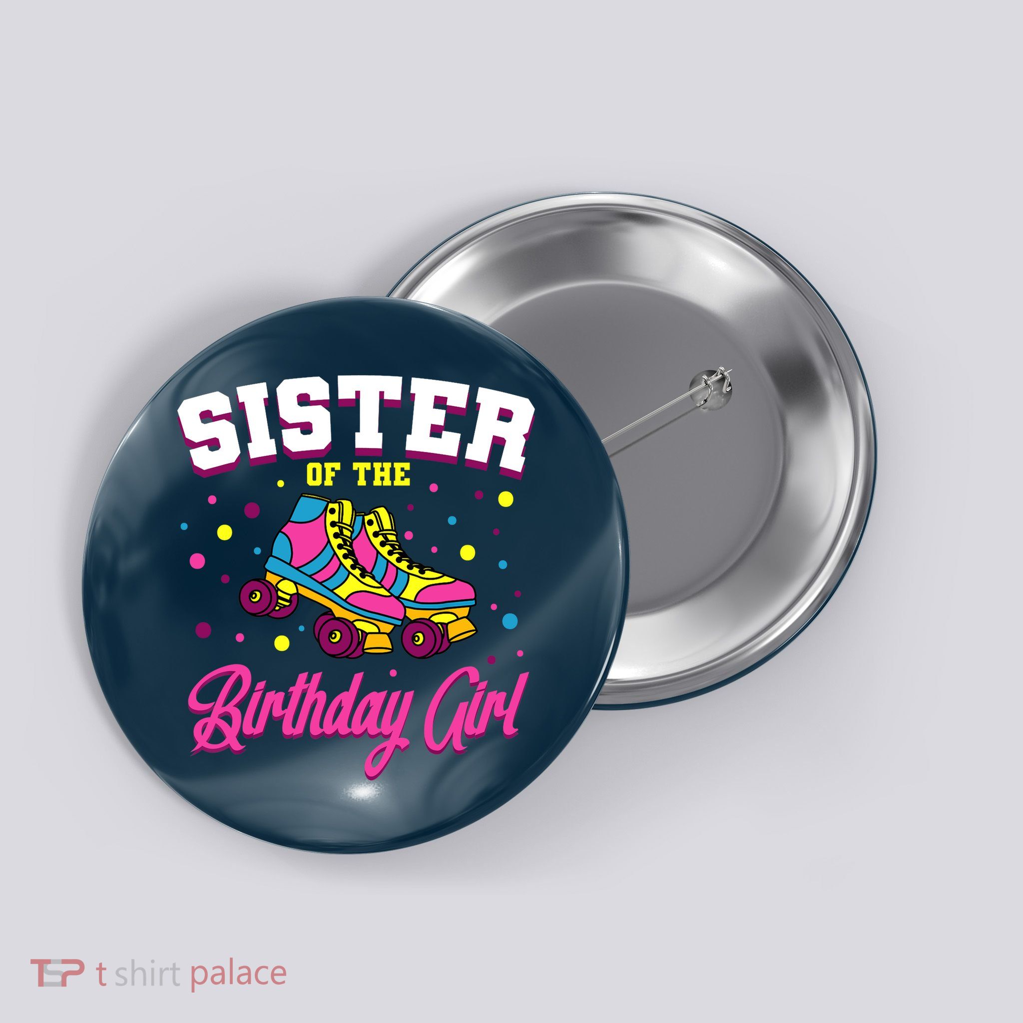 Sister Of The Birthday Girl Roller Skates Bday Skating Party Button