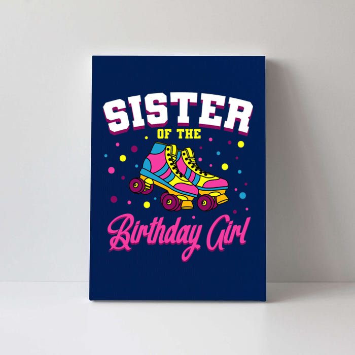 Sister Of The Birthday Girl Roller Skates Bday Skating Party Canvas