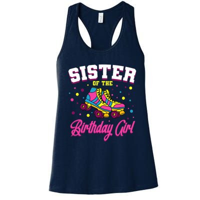 Sister Of The Birthday Girl Roller Skates Bday Skating Party Women's Racerback Tank