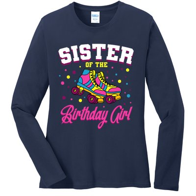 Sister Of The Birthday Girl Roller Skates Bday Skating Party Ladies Long Sleeve Shirt