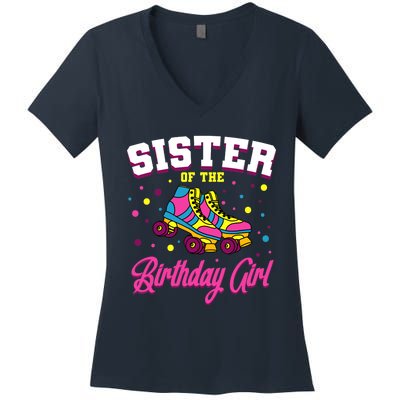 Sister Of The Birthday Girl Roller Skates Bday Skating Party Women's V-Neck T-Shirt