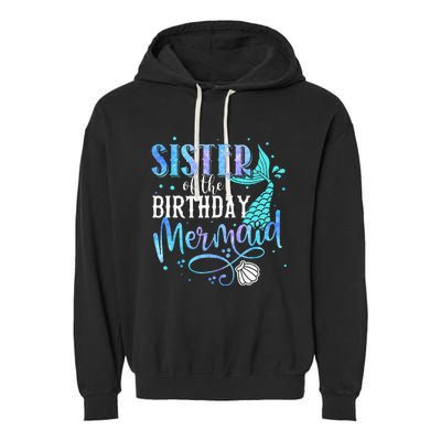 Sister Of The Birthday Mermaid Family Matching Party Squad Garment-Dyed Fleece Hoodie