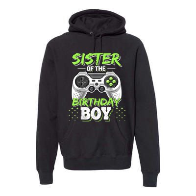 Sister Of The Birthday Boy Matching Video Game Birthday Gift Premium Hoodie