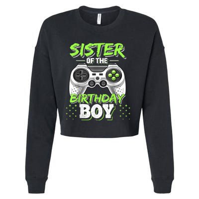 Sister Of The Birthday Boy Matching Video Game Birthday Gift Cropped Pullover Crew