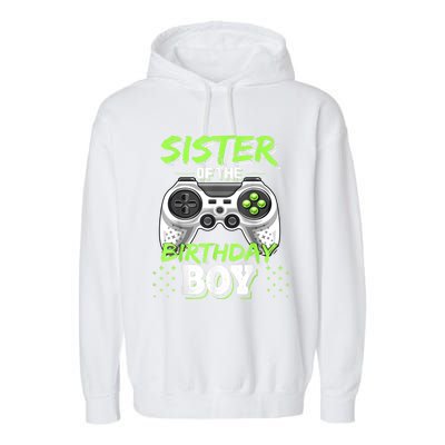 Sister Of The Birthday Boy Matching Video Game Birthday Gift Garment-Dyed Fleece Hoodie