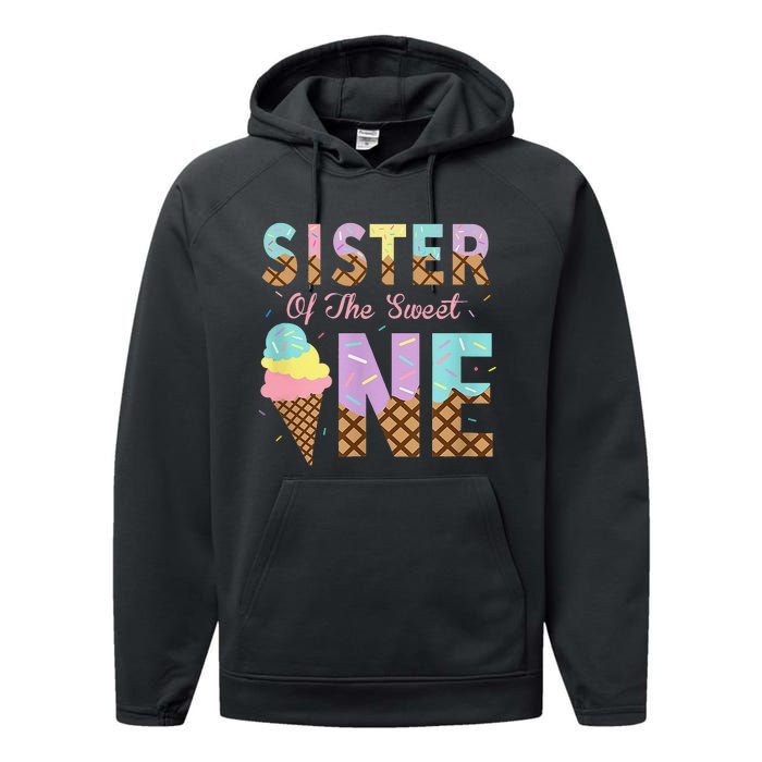 Sister Of The Sweet One Ice Cream 1st First Birthday Family Performance Fleece Hoodie