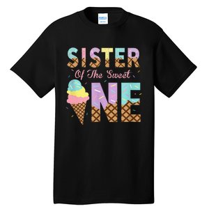 Sister Of The Sweet One Ice Cream 1st First Birthday Family Tall T-Shirt