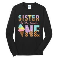 Sister Of The Sweet One Ice Cream 1st First Birthday Family Tall Long Sleeve T-Shirt