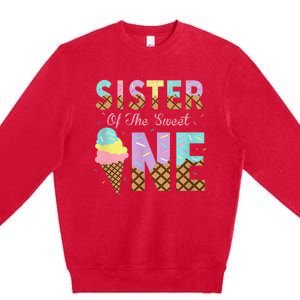 Sister Of The Sweet One Ice Cream 1st First Birthday Family Premium Crewneck Sweatshirt