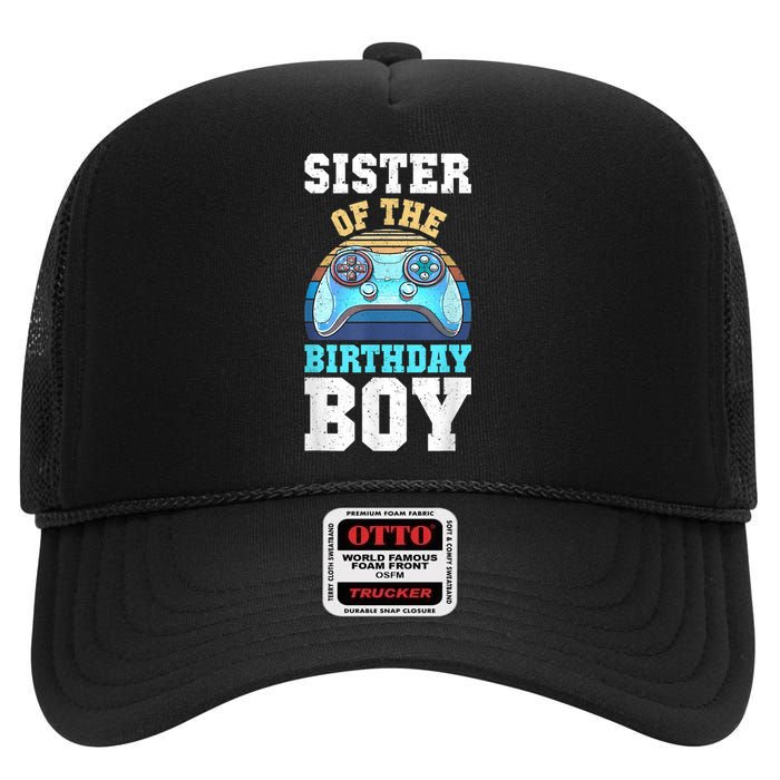 Sister Of The Birthday Boy Matching Video Gamer Birthday High Crown Mesh Back Trucker Hat