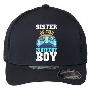 Sister Of The Birthday Boy Matching Video Gamer Birthday Flexfit Unipanel Trucker Cap