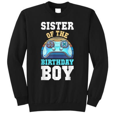 Sister Of The Birthday Boy Matching Video Gamer Birthday Tall Sweatshirt