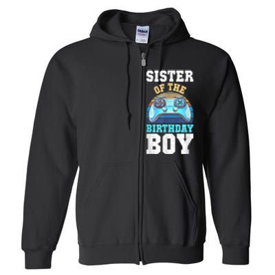 Sister Of The Birthday Boy Matching Video Gamer Birthday Full Zip Hoodie