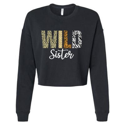 Sister Of The Wild One Zoo Birthday Safari Jungle Animal Sis Cropped Pullover Crew