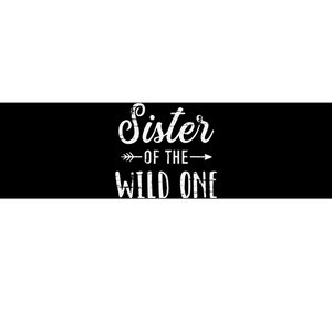 Sister of the wild one daughter matching family Bumper Sticker