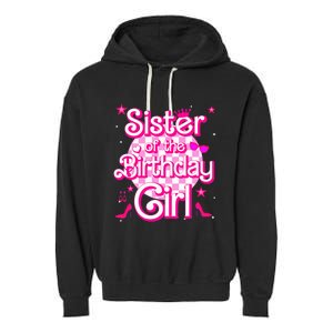 Sister Of The Birthday Girl Doll Family Party Garment-Dyed Fleece Hoodie