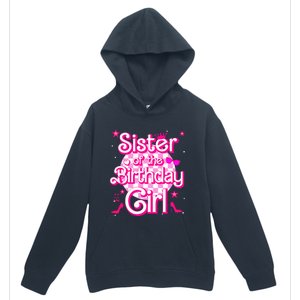 Sister Of The Birthday Girl Doll Family Party Urban Pullover Hoodie