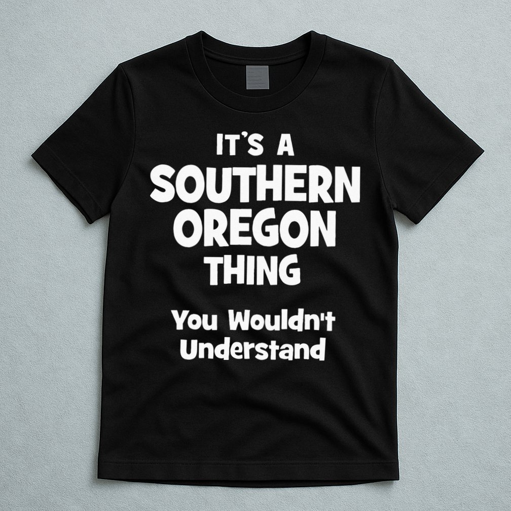 Southern Oregon Thing College University Alumni Funny T-Shirt