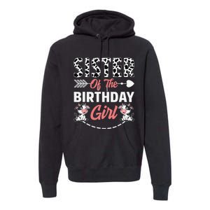 Sister Of The Birthday Cow Birthday Farm Animal Premium Hoodie