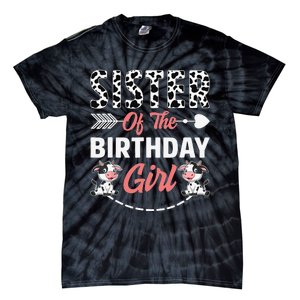 Sister Of The Birthday Cow Birthday Farm Animal Tie-Dye T-Shirt