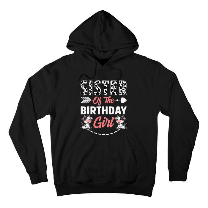 Sister Of The Birthday Cow Birthday Farm Animal Tall Hoodie