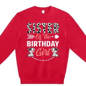 Sister Of The Birthday Cow Birthday Farm Animal Premium Crewneck Sweatshirt