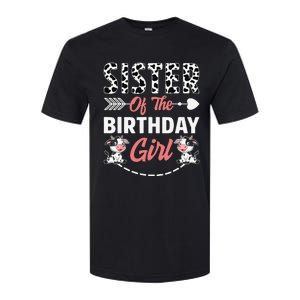 Sister Of The Birthday Cow Birthday Farm Animal Softstyle CVC T-Shirt