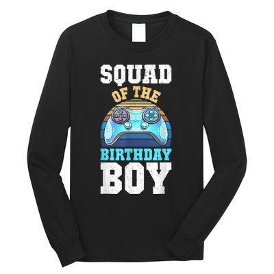 Squad Of The Birthday Boy Matching Video Gamer Birthday Long Sleeve Shirt