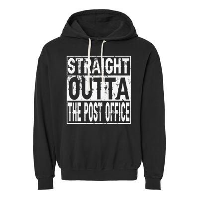 Straight Outta The Post Office Funny Postal Worker Garment-Dyed Fleece Hoodie