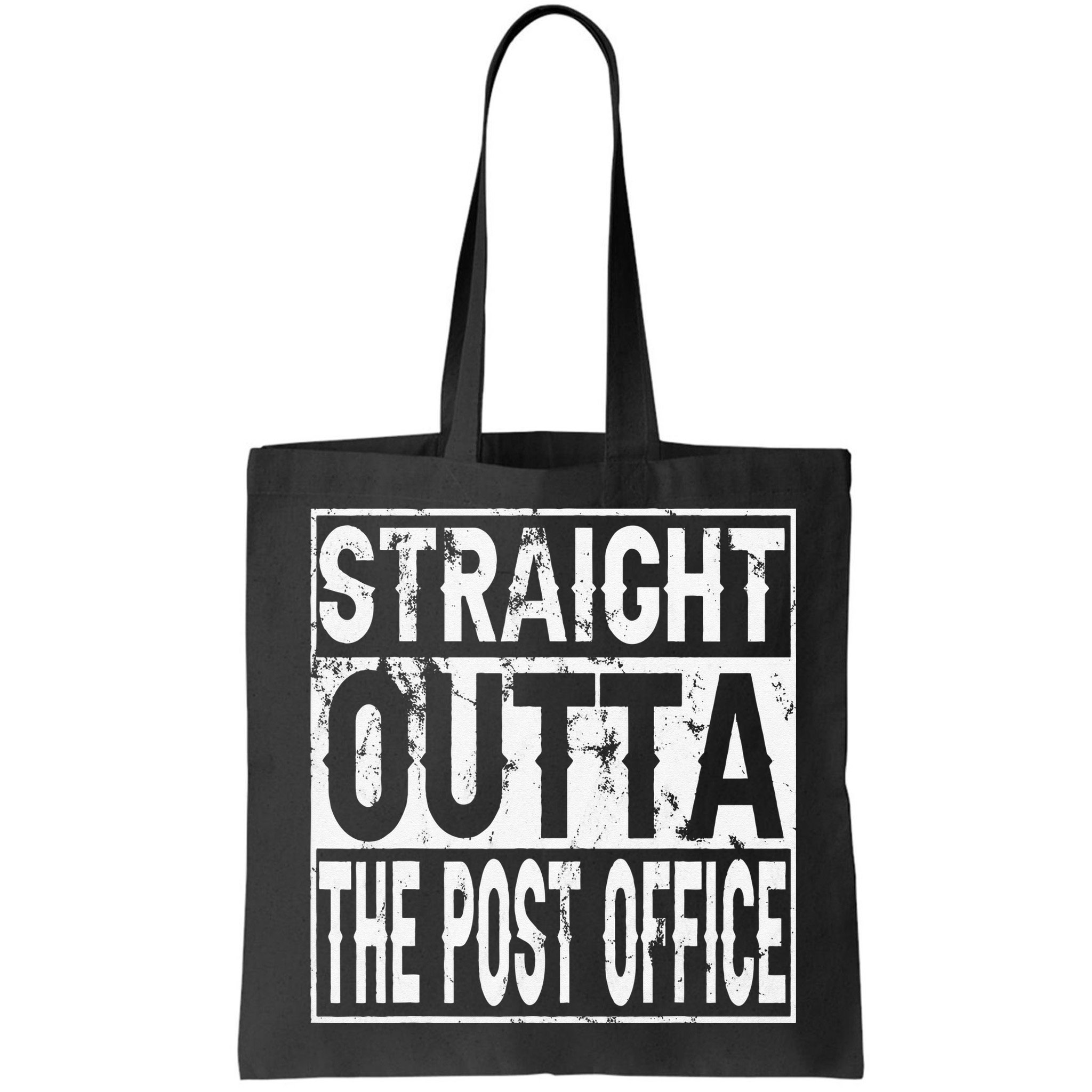 Straight Outta The Post Office Funny Postal Worker Bag