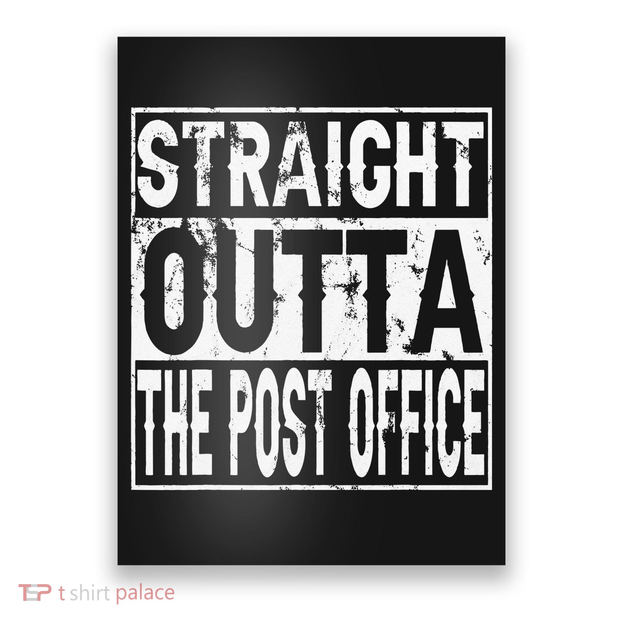 Straight Outta The Post Office Funny Postal Worker Poster