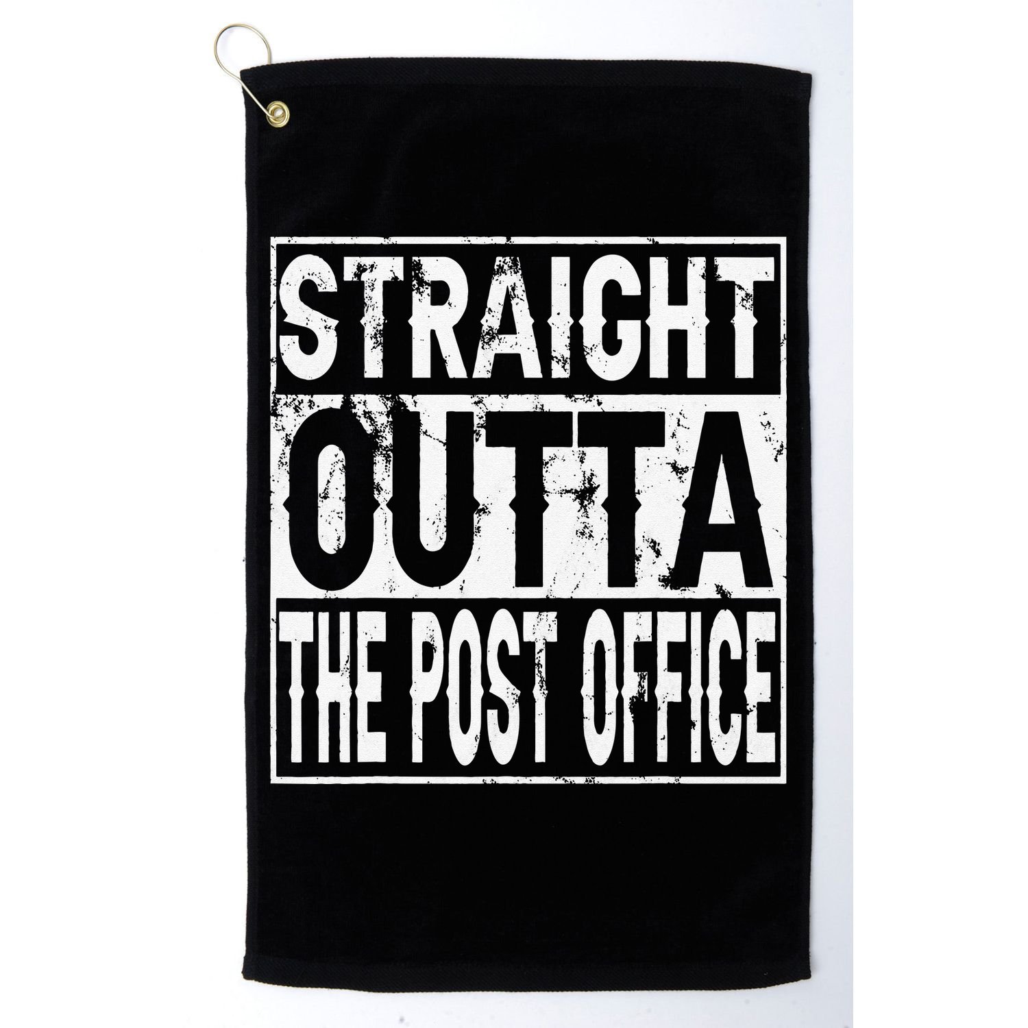 Straight Outta The Post Office Funny Postal Worker Golf Towel